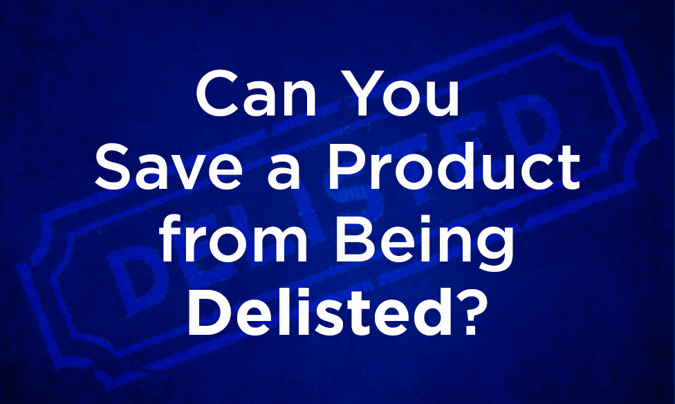 Can You Save a Product from Being Delisted?